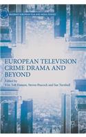 European Television Crime Drama and Beyond