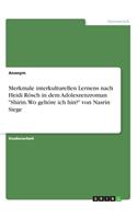 Merkmale interkulturellen Lernens nach Heidi Rösch in dem Adoleszenzroman "Shirin. Wo gehöre ich hin?" von Nasrin Siege