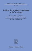 Probleme Der Juristischen Ausbildung in Der Verwaltung