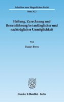 Haftung, Zurechnung Und Beweisfuhrung Bei Anfanglicher Und Nachtraglicher Unmoglichkeit