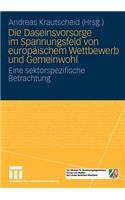 Die Daseinsvorsorge Im Spannungsfeld Von Europäischem Wettbewerb Und Gemeinwohl