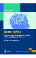 Neurotraining: Therapeutische Arbeit Im Kognitiven Bereich Mit Hirngeschadigten Erwachsenen