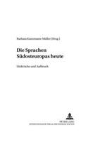 Die Sprachen Suedosteuropas Heute: Umbrueche Und Aufbruch