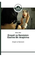 Empati ve Narsisizm Üzerine Bir Ara&#351;t&#305;rma