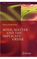 Mind, Matter and the Implicate Order