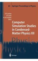 Computer Simulation Studies in Condensed-Matter Physics XII