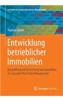 Entwicklung betrieblicher Immobilien