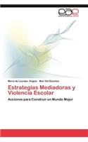 Estrategias Mediadoras y Violencia Escolar