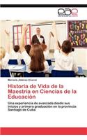 Historia de Vida de La Maestria En Ciencias de La Educacion