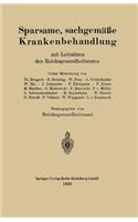 Sparsame, sachgemäße Krankenbehandlung mit Leitsätzen des Reichsgesundheitsrates