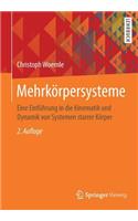 Mehrkörpersysteme: Eine Einführung in Die Kinematik Und Dynamik Von Systemen Starrer Körper