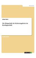 Die Bürgschaft als Sicherungsform im Kreditgeschäft