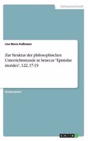 Zur Struktur der philosophischen Unterrichtsstunde in Senecas "Epistulae morales", 122, 17-19