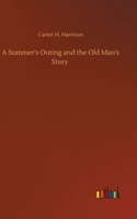 A Summer's Outing and the Old Man's Story