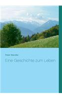 Eine Geschichte zum Leben