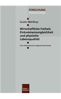 Wirtschaftliche Freiheit, Einkommensungleichheit Und Physische Lebensqualität
