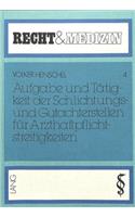Aufgabe Und Taetigkeit Der Schlichtungs- Und Gutachterstellen Fuer Arzthaftpflichtstreitigkeiten