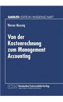 Von Der Kostenrechnung Zum Management Accounting