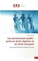 Les partenariats public-privé en droit algérien et en droit comparé