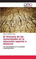 itinerario de las humanidades en la educación superior a distancia