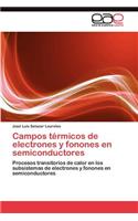 Campos térmicos de electrones y fonones en semiconductores