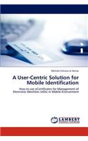 A User-Centric Solution for Mobile Identification