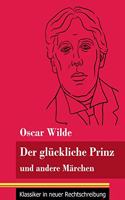 glückliche Prinz und andere Märchen