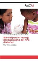 Manual Para El Manejo Perioperatorio del Nino Diabetico: (Spanish)