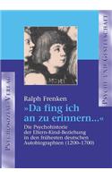 Da fing ich an zu erinnern ...