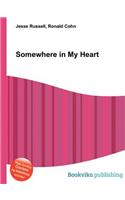 Somewhere in My Heart
