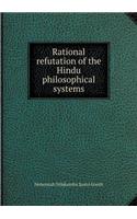 A Rational refutation of the Hindu philosophical systems