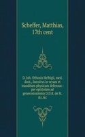 D. Joh. Othonis Helbigii, med. doct., Introitvs in veram et inauditam physicam defensus