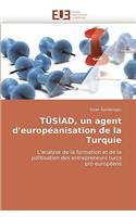 Tüsiad, un agent d''européanisation de la turquie
