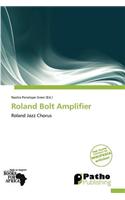Roland Bolt Amplifier