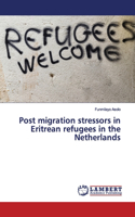 Post migration stressors in Eritrean refugees in the Netherlands