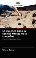 violence dans la société muisca et la conquête