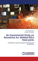 Experimental Study on Rotational Arc Welded HSLA Steel joints