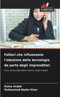 Fattori che influenzano l'adozione della tecnologia da parte degli imprenditori