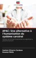 Apac: Une alternative à l'humanisation du système carcéral