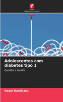 Adolescentes com diabetes tipo 1