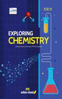 Exploring Chemistry: Textbook for ICSE Class 9 (2025-26 Session)