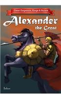 Great Emperors, Kings & Rulers - Alexander The Great