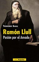 Ramon Llull. Pasion por el Amado