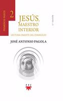 Jesus, Maestro interior. 2 Primeros pasos: Lectura orante del Evangelio