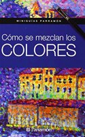 Como se mezclan los colores: 1