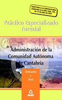 Practico especializado forestal de la administracion de la comunidad autonoma de cantabria. Temario y test (Spanish Edition)