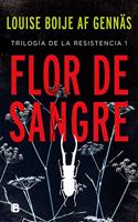 Flor de sangre (Trilogia de la Resistencia 1)