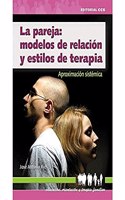 La Pareja: Modelos De Relacion Y Estilos De Terapia