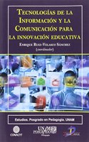 TECNOLOGIAS DE LA INFORMACION Y LA COMUNICACION PARA LA INNOVACION EDUCATIVA