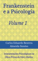 Frankenstein e a Psicologia - Volume 1